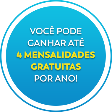 Você pode ganhar até 4 mensalidades gratuitas por ano!